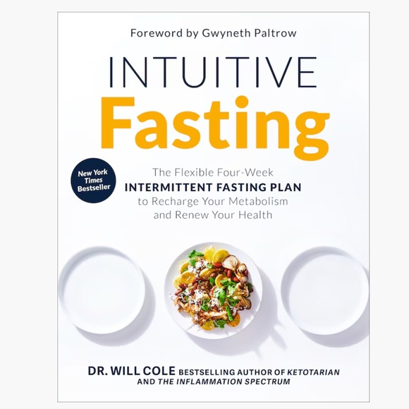 Intuitive Fasting The Flexible Fourweek Intermittent Fasting Plan Book Will Cole - Picture 1 of 8